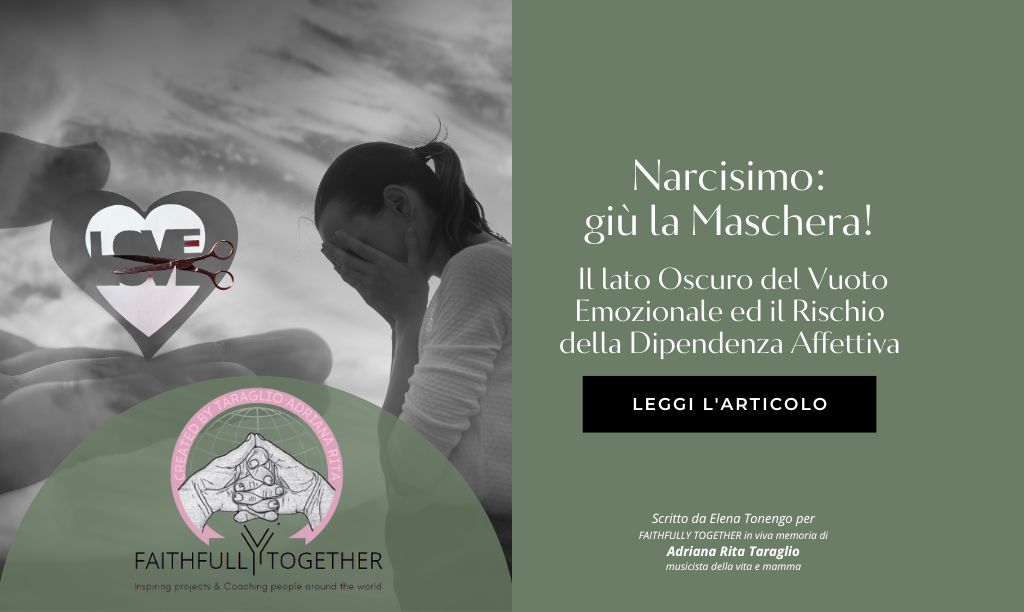 Narcisismo: Giù la Maschera! Il Lato Oscuro del Vuoto Emozionale e il Rischio della Dipendenza&nbsp;Affettiva