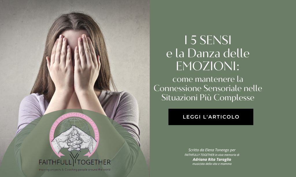 Cinque Sensi ed Emozioni: mantenere Connessione&nbsp;Sensoriale