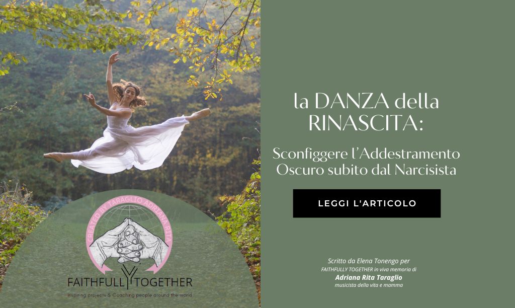 La Danza della Rinascita: sconfiggere l’addestramento oscuro subito dal Narcisista