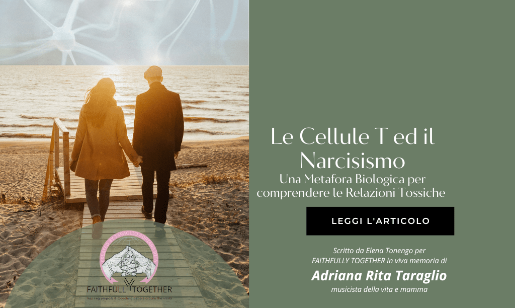 Le Cellule T ed il Narcisismo: Una Metafora Biologica per Comprendere le Relazioni Tossiche