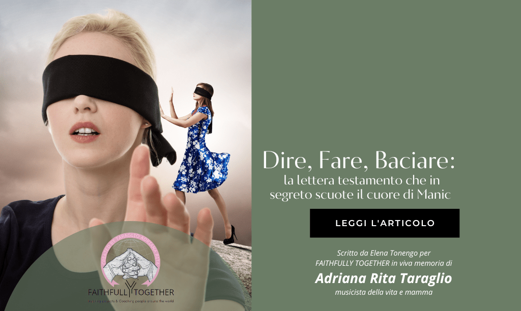 Dire, Fare, Baciare: la lettera testamento che in segreto scuote il cuore di Manic