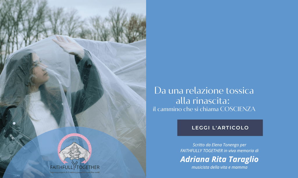 Da una relazione tossica alla rinascita: il cammino che si chiama coscienza