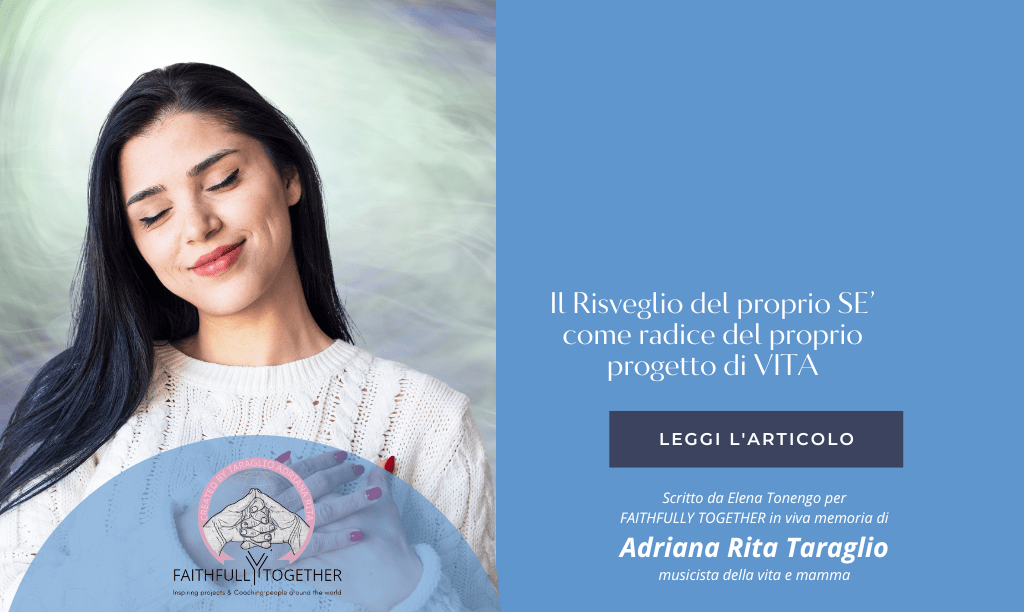 Il Risveglio del proprio sé come radice del proprio progetto di vita