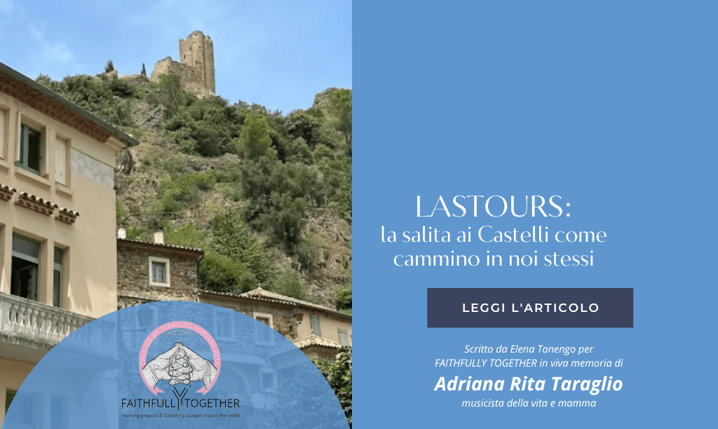 Lastours: la salita ai Castelli come cammino in Noi stessi
