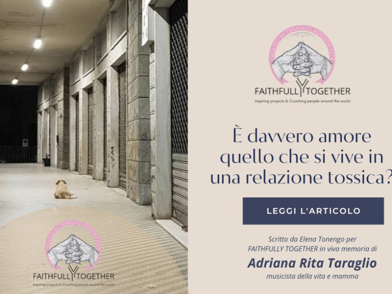 È davvero amore quello che si vive in una relazione tossica? Quando l’attesa sostituisce la&nbsp;reciprocità